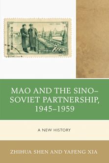 Mao and the Sino–Soviet Partnership, 1945–1959 cover