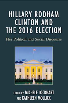 Hillary Rodham Clinton and the 2016 Election cover