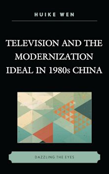 Television and the Modernization Ideal in 1980s China cover