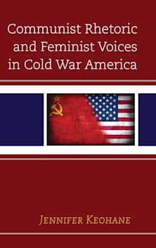 Communist Rhetoric and Feminist Voices in Cold War America cover