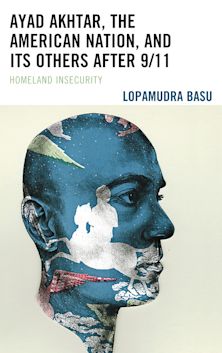 Ayad Akhtar, the American Nation, and Its Others after 9/11 cover