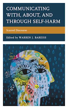 Communicating With, About, and Through Self-Harm cover