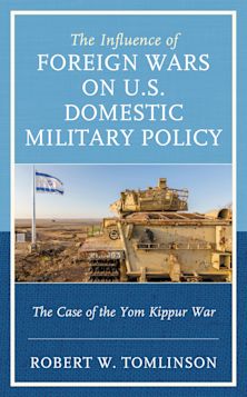 Influence of Foreign Wars on U.S. Domestic Military Policy cover