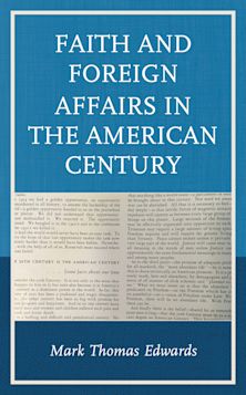 Faith and Foreign Affairs in the American Century cover