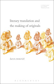 Literary Translation and the Making of Originals cover