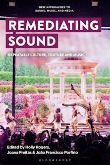 New Approaches to Sound, Music, and Media: Bloomsbury New Approaches to Sound, Music, and Media: Bloomsbury