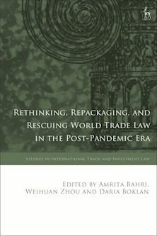 Rethinking, Repackaging, and Rescuing World Trade Law in the Post-Pandemic Era cover