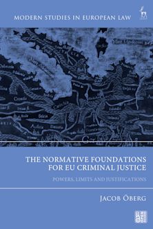 The Normative Foundations for EU Criminal Justice cover