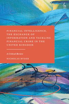 Financial Intelligence, the Exchange of Information and Tackling Financial Crime in the United Kingdom cover