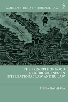 The Principle of Good Neighbourliness in International Law and EU Law cover