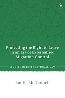 Protecting the Right to Leave in an Era of Externalised Migration Control cover