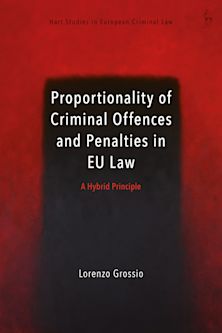 Proportionality of Criminal Offences and Penalties in EU Law cover