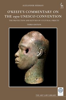 O’Keefe’s Commentary on the 1970 UNESCO Convention cover