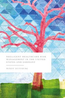 Negligent Healthcare Risk Management in the United States and Germany cover