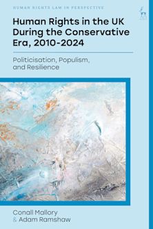 Human Rights in the UK During the Conservative Era, 2010-2024 cover