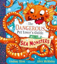 The Dangerous Pet Lover's Guide to Sea Monsters cover