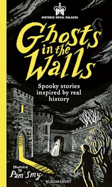 Historic Royal Palaces: Ghosts in the Walls cover