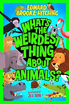 What's the Weirdest Thing About Animals? cover