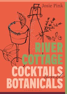 River Cottage Cocktails and Botanicals cover