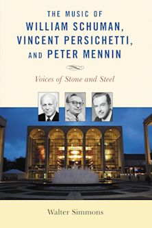 The Music of William Schuman, Vincent Persichetti, and Peter Mennin cover
