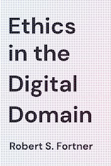 Ethics in the Digital Domain cover