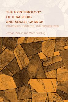 The Epistemology of Disasters and Social Change cover