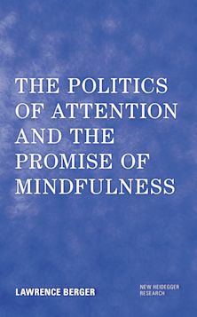 The Politics of Attention and the Promise of Mindfulness cover