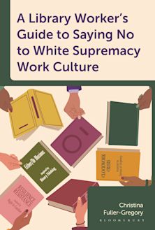 Library Worker's Guide to Saying No to White Supremacy Work Culture cover