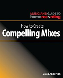 How to Create Compelling Mixes cover