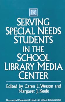 Serving Special Needs Students in the School Library Media Center cover