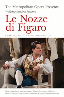 The Metropolitan Opera Presents: Wolfgang Amadeus Mozart's Le Nozze di Figaro cover