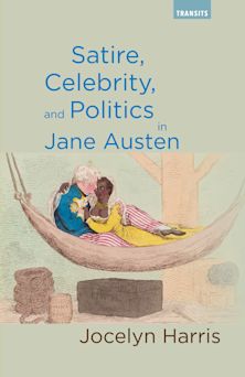 Satire, Celebrity, and Politics in Jane Austen cover
