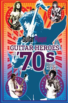 Guitar Player Presents Guitar Heroes of the '70s cover