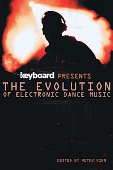 Keyboard Presents the Evolution of Electronic Dance Music cover