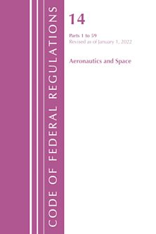 Code of Federal Regulations, Title 14 Aeronautics and Space 1-59, Revised as of January 1, 2022 cover