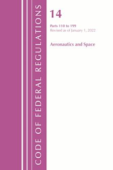 Code of Federal Regulations, Title 14 Aeronautics and Space 110-199, Revised as of January 1, 2022 cover