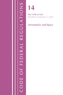 Code of Federal Regulations, Title 14 Aeronautics and Space 1200-End, Revised as of January 1, 2022 cover