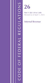 Code of Federal Regulations, Title 26 Internal Revenue 1.0-1.60, Revised as of April 1, 2025 cover