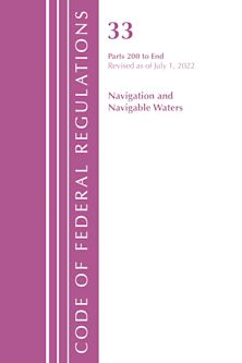 Code of Federal Regulations, Title 33 Navigation and Navigable Waters 200-End, Revised as of July 1, 2022 cover