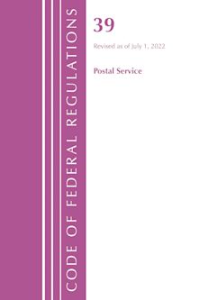 Code of Federal Regulations, Title 39 Postal Service, Revised as of July 1, 2022 cover