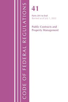 Code of Federal Regulations, Title 41 Public Contracts and Property Management 201-End, Revised as of July 1, 2022 cover