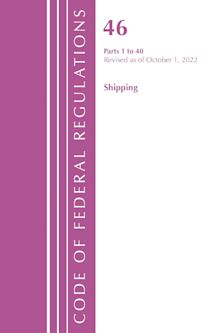 Code of Federal Regulations, Title 46 Shipping 1-40, Revised as of October 1, 2022 cover