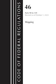 Code of Federal Regulations, Title 46 Shipping 90-139, Revised as of October 1, 2022 cover