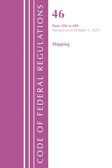 Code of Federal Regulations, Title 46 Shipping 200-499, Revised as of October 1, 2022 cover