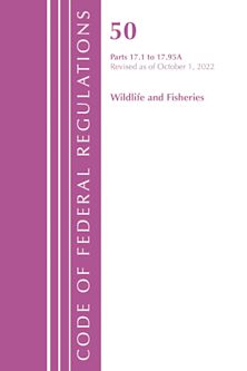 Code of Federal Regulations, Title 50 Wildlife and Fisheries 17.1-17.95(a), Revised as of October 1, 2022 cover