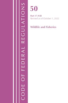 Code of Federal Regulations, Title 50 Wildlife and Fisheries 17.95(b), Revised as of October 1, 2022 cover