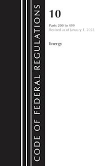 Code of Federal Regulations, Title 10 Energy 200-499, Revised as of January 1, 2023 cover