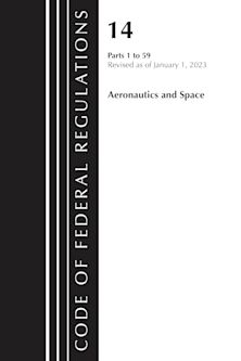 Code of Federal Regulations, Title 14 Aeronautics and Space 1-59, Revised as of January 1, 2023 cover