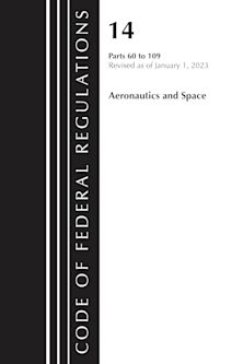 Code of Federal Regulations, Title 14 Aeronautics and Space 60-109, Revised as of January 1, 2023 cover