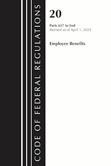 Code of Federal Regulations, Title 20 Employee Benefits 657-END 2023 cover